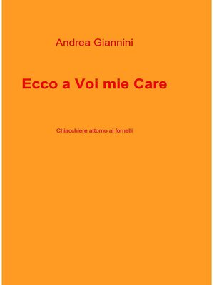 cover image of Ecco a Voi mie Care